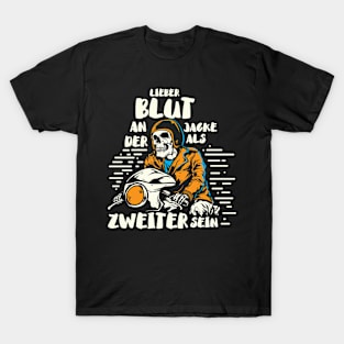 Lieber Blut an der Jacke als Zweiter sein T-Shirt